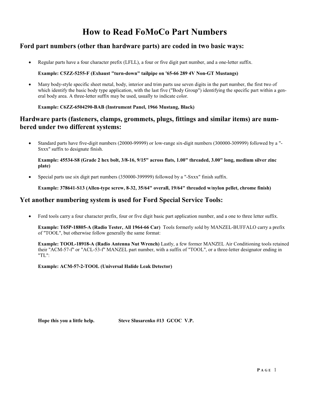 How to Read Fomoco Part Numbers Ford Part Numbers (Other Than Hardware Parts) Are Coded in Two Basic Ways