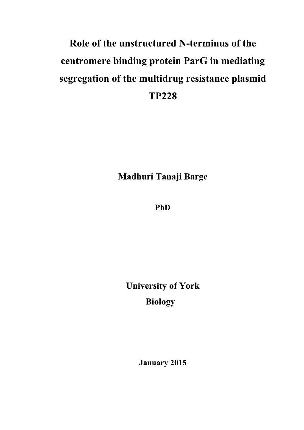 Role of the Unstructured N-Terminus of the Centromere Binding Protein Parg in Mediating Segregation of the Multidrug Resistance Plasmid TP228