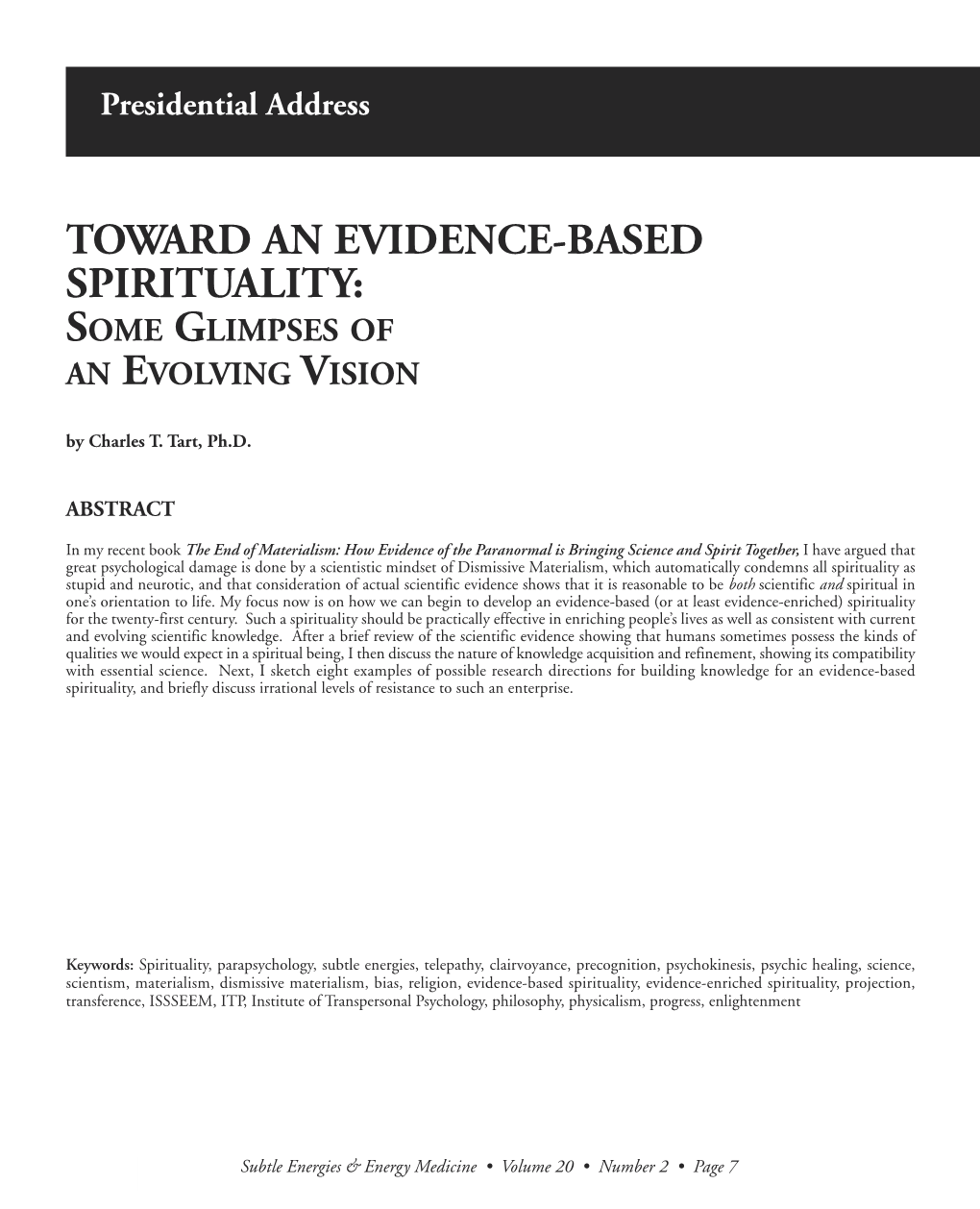 TOWARD an EVIDENCE-BASED SPIRITUALITY: SOME GLIMPSES of an EVOLVING VISION by Charles T