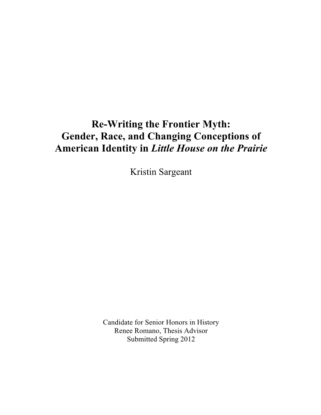 Re-Writing the Frontier Myth: Gender, Race, and Changing Conceptions of American Identity in Little House on the Prairie