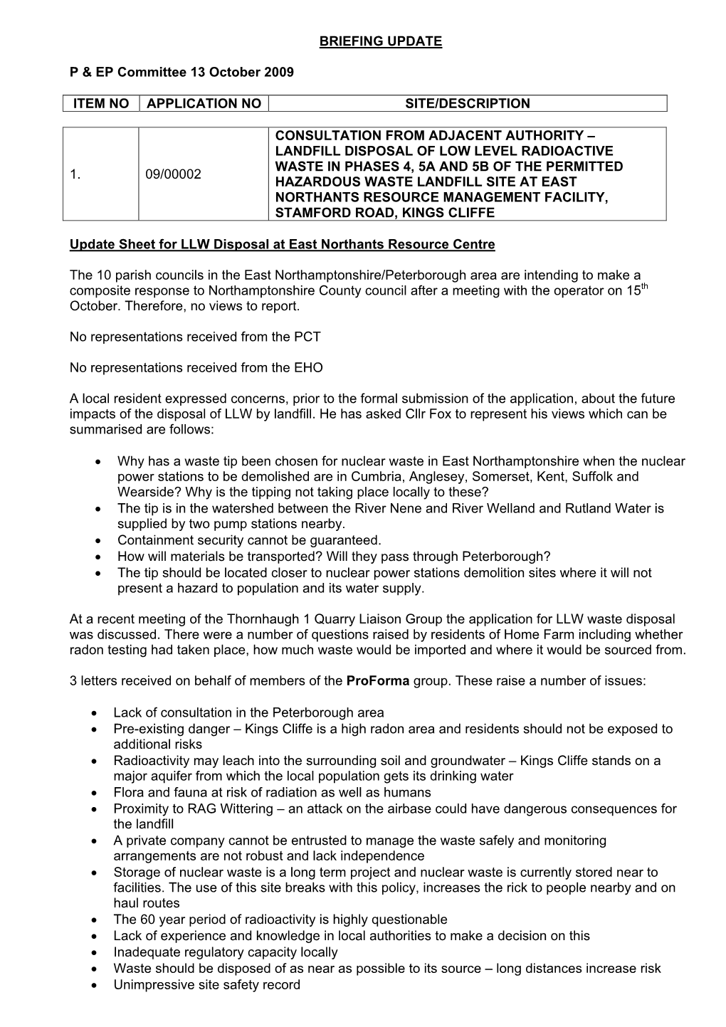 BRIEFING UPDATE P & EP Committee 13 October 2009 ITEM NO APPLICATION NO SITE/DESCRIPTION 1. 09/00002 CONSULTATION from ADJAC