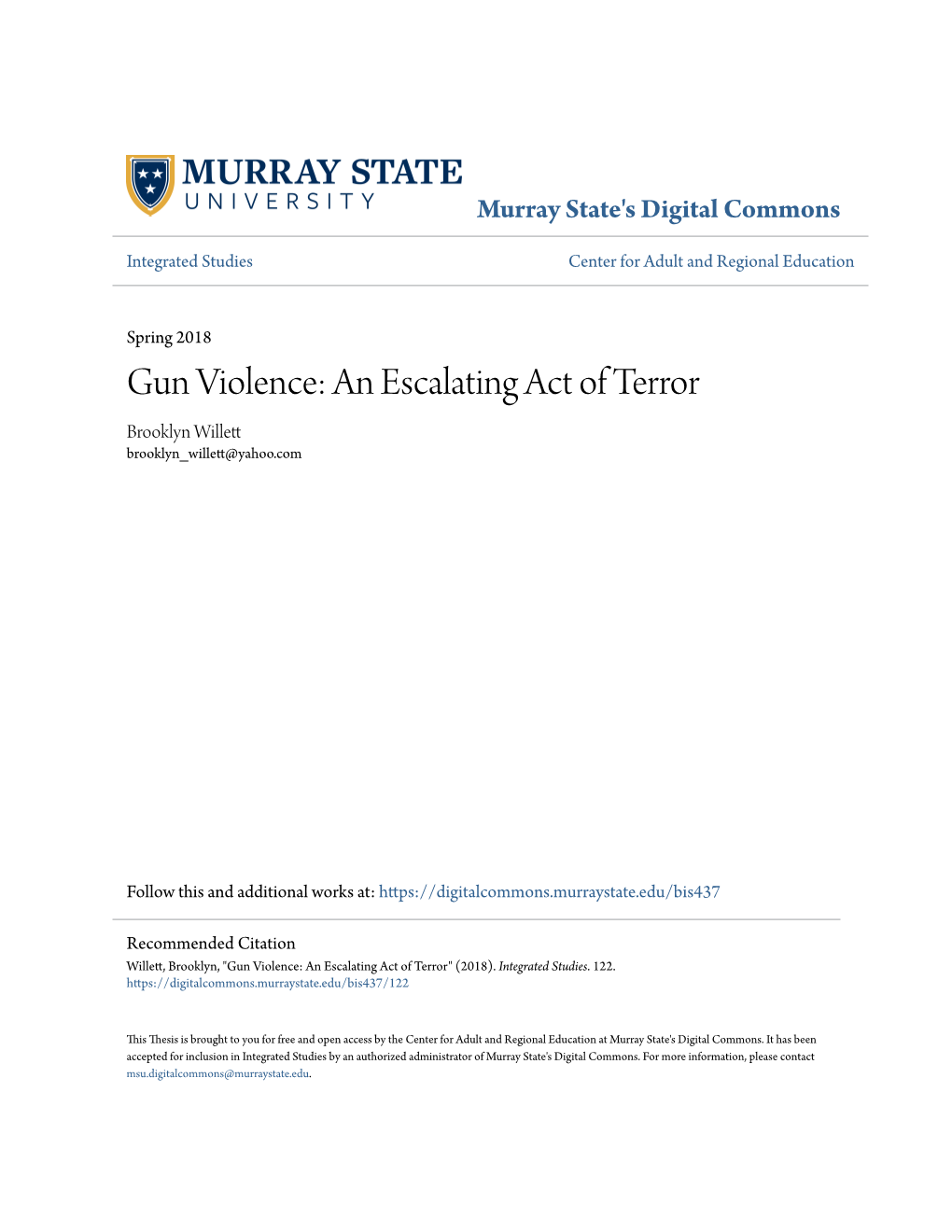 Gun Violence: an Escalating Act of Terror Brooklyn Willett Brooklyn Willett@Yahoo.Com