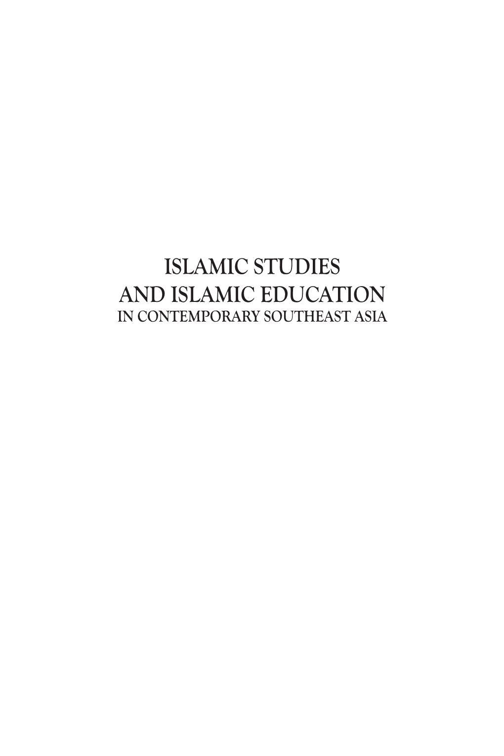 Islamic Studies and Islamic Education in Contemporary Southeast Asia