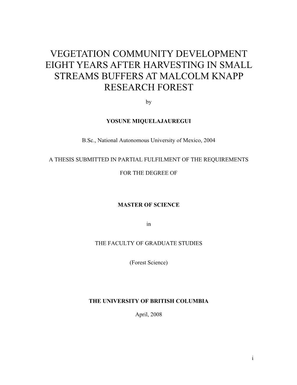 Vegetation Community Development Eight Years After Harvesting in Small Streams Buffers at Malcolm Knapp Research Forest