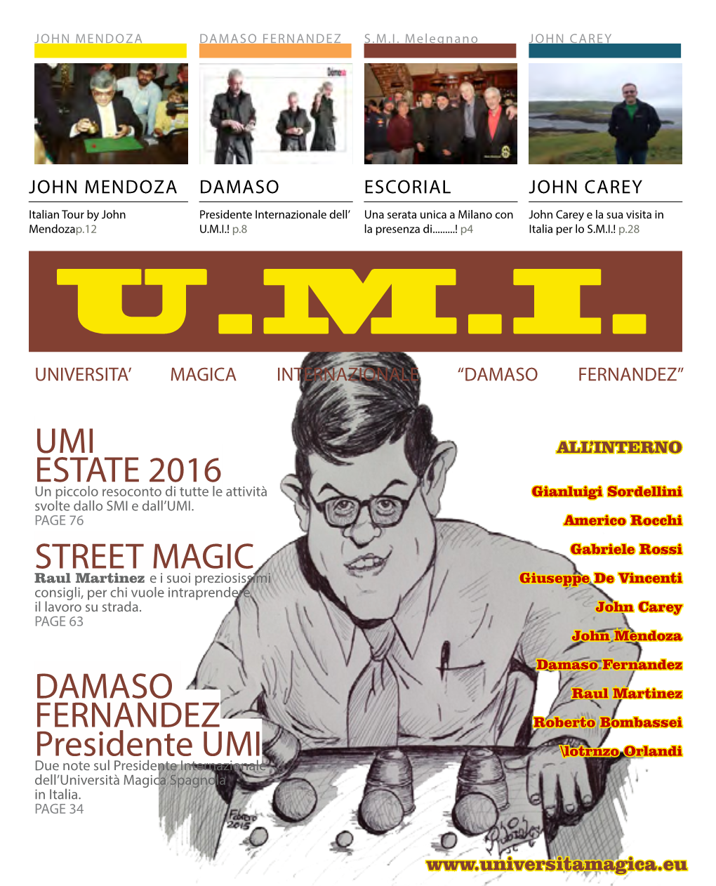 UMI ESTATE 2016 STREET MAGIC DAMASO FERNANDEZ Presidente