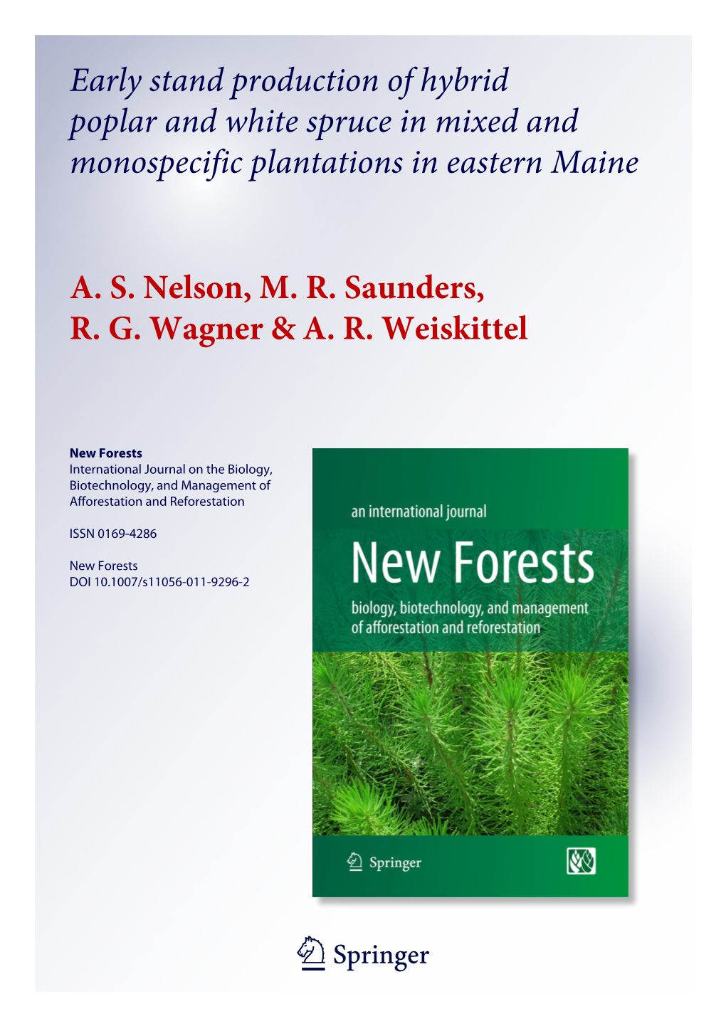 Early Stand Production of Hybrid Poplar and White Spruce in Mixed and Monospecific Plantations in Eastern Maine