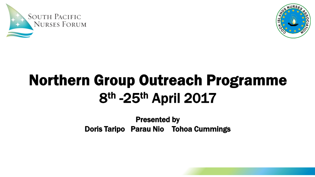 Northern Group Outreach Programme 8Th -25Th April 2017