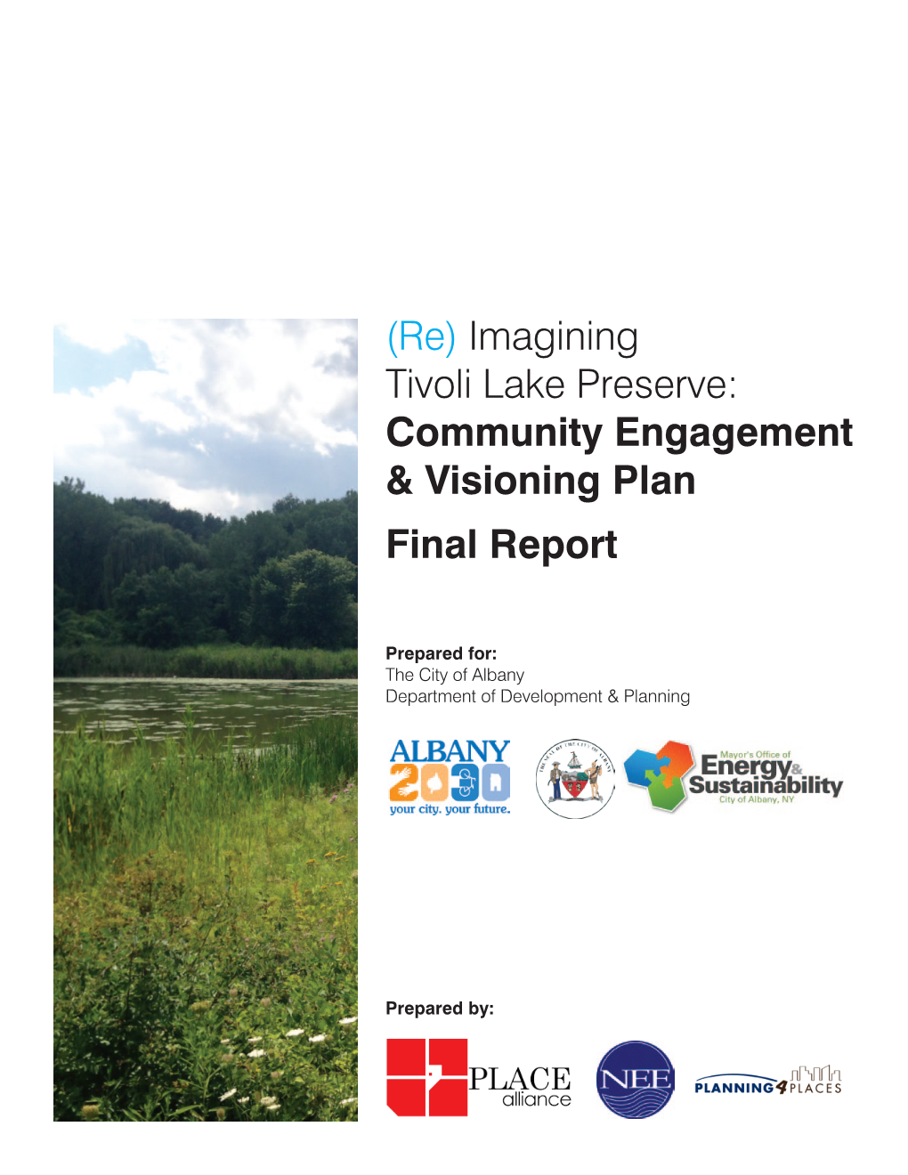 Tivoli Lake Preserve: Community Engagement & Visioning Plan Final