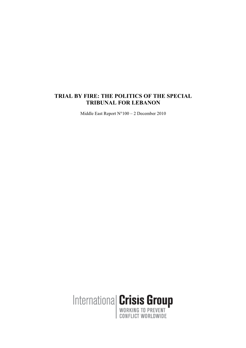 Trial by Fire: the Politics of the Special Tribunal for Lebanon