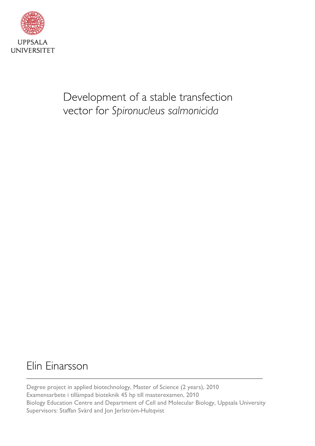 Development of a Stable Transfection Vector for Spironucleus Salmonicida