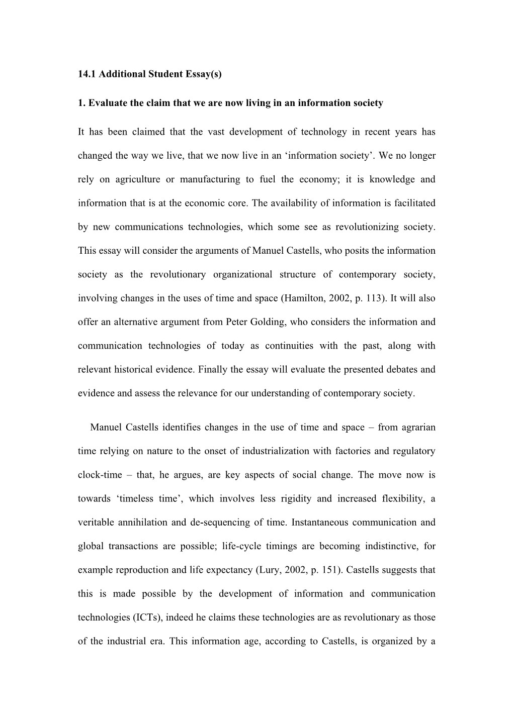 14.1 Additional Student Essay(S) 1. Evaluate the Claim That We Are Now Living in an Information Society It Has Been Claimed That