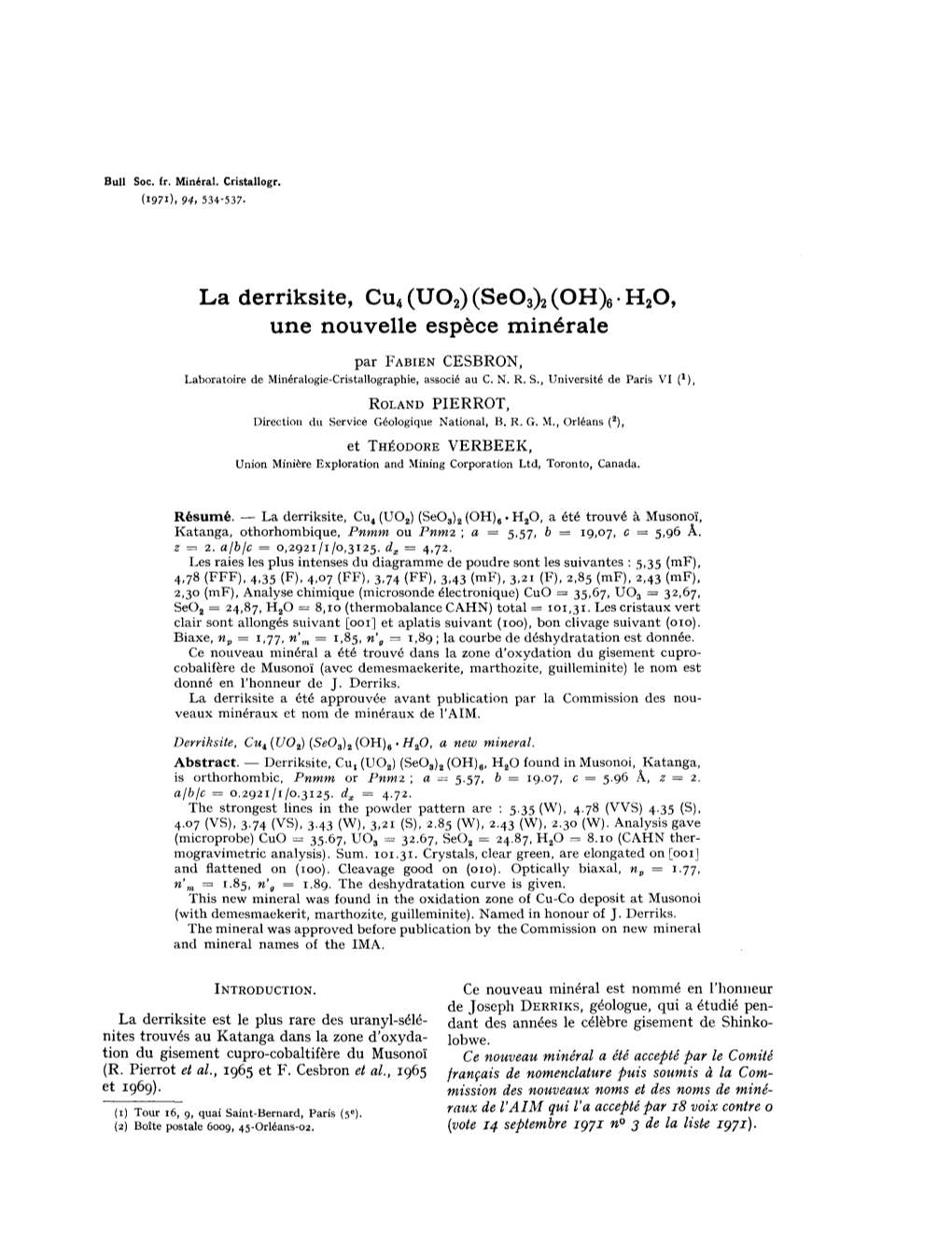 La Derriksite, CU4(U02) (Se03)2 (OH)6' H20, Une Nouvelle Espèce Minérale Par FABIEN CESBRON, Laboratoire De Minéralogie-Cristallographie, Associé Au C