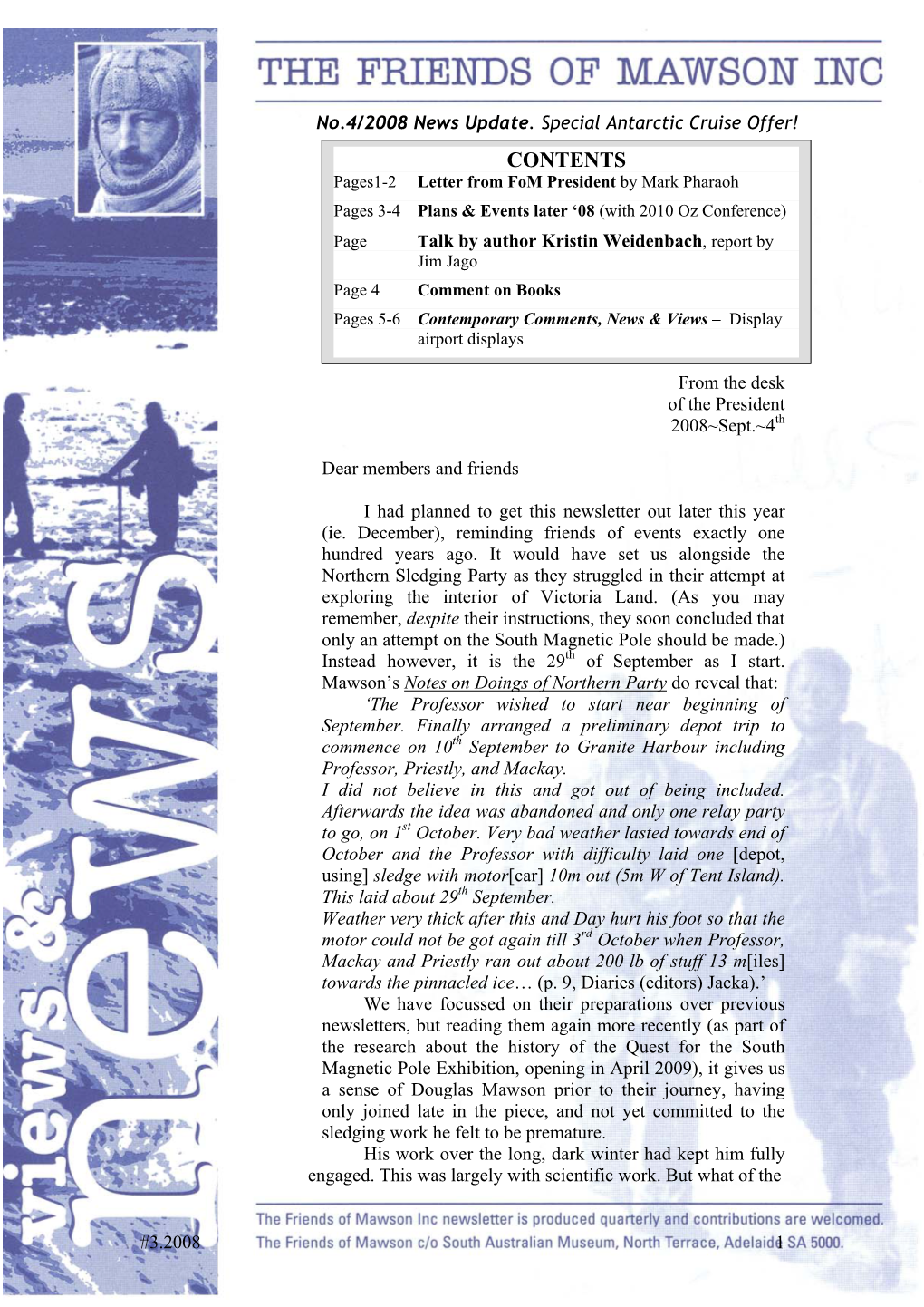 CONTENTS Pages1-2 Letter from Fom President by Mark Pharaoh Pages 3-4 Plans & Events Later ‘08 (With 2010 Oz Conference)