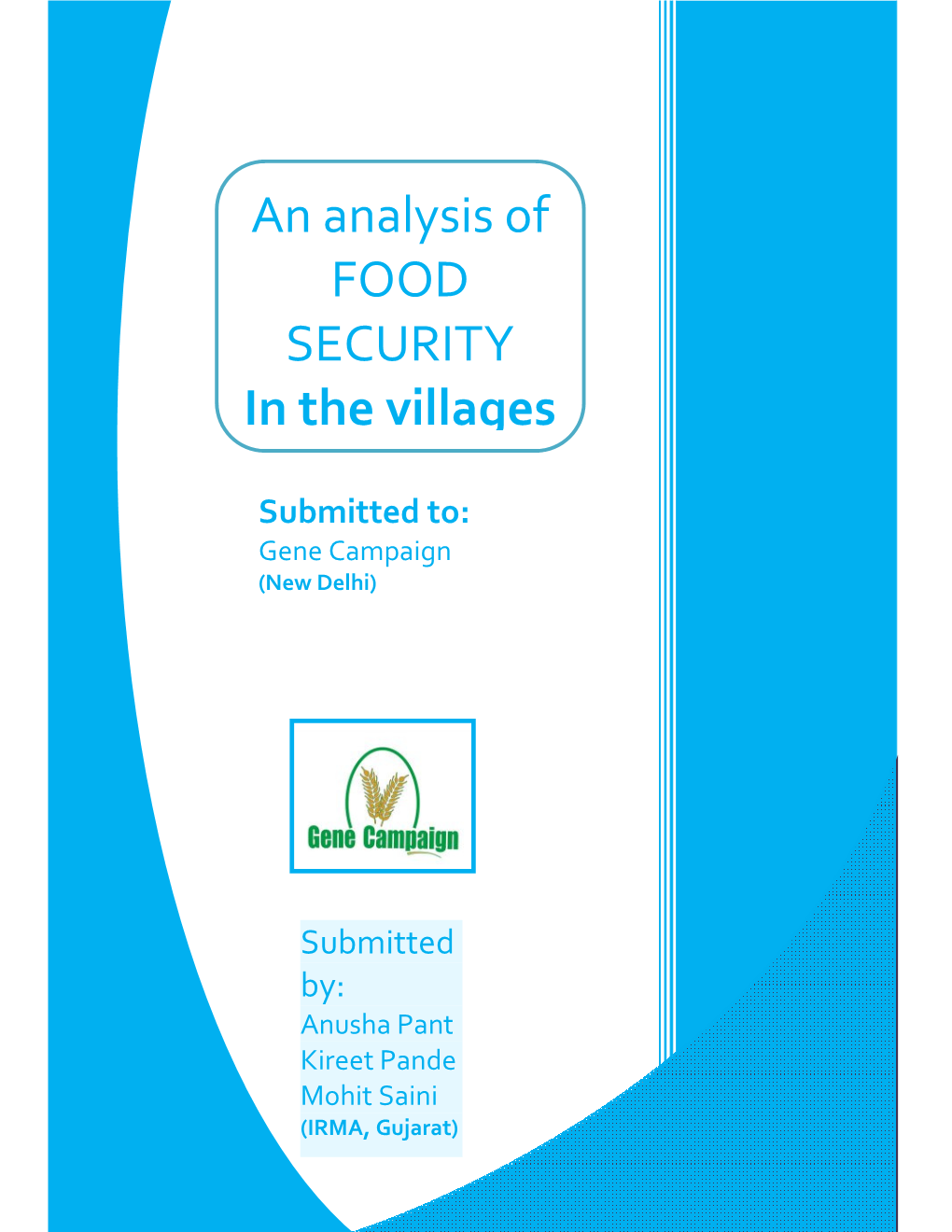 An Analysis of FOOD SECURITY in the Villages Submitted To: Gene Campaign (New Delhi)