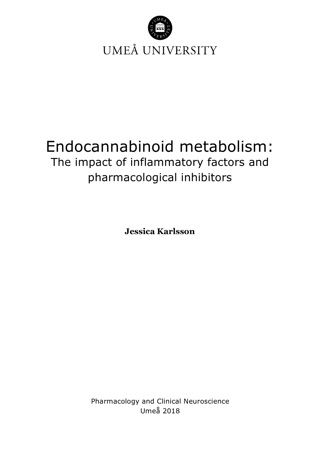 Endocannabinoid Metabolism: the Impact of Inflammatory Factors and Pharmacological Inhibitors