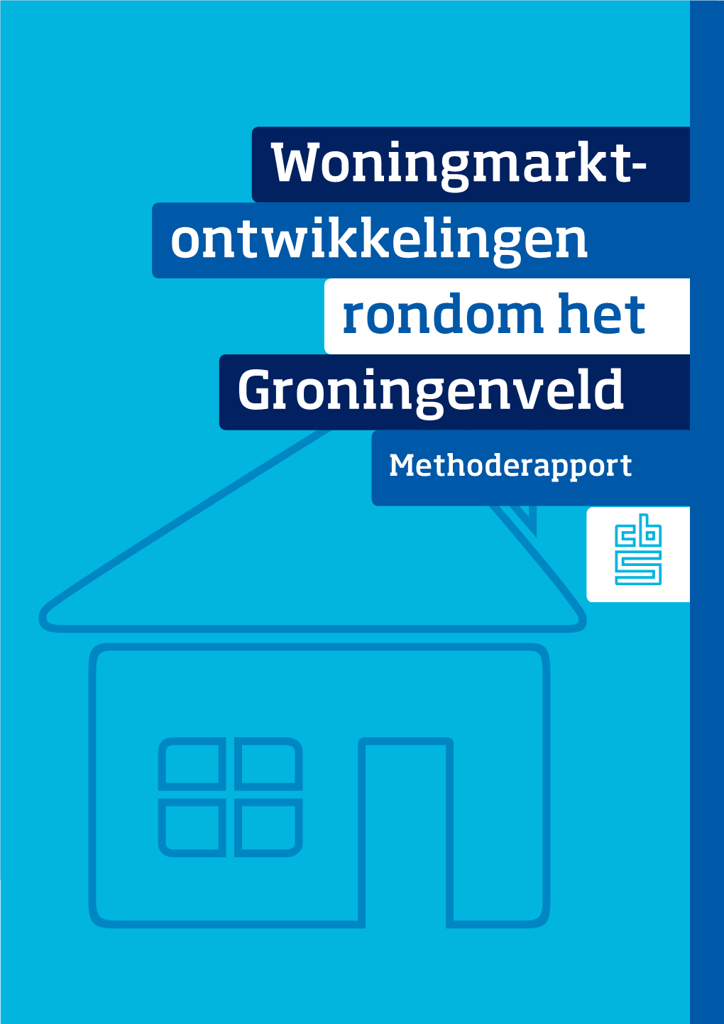 Woningmarktontwikkelingen Rondom Het Groningenveld, Methoderapport