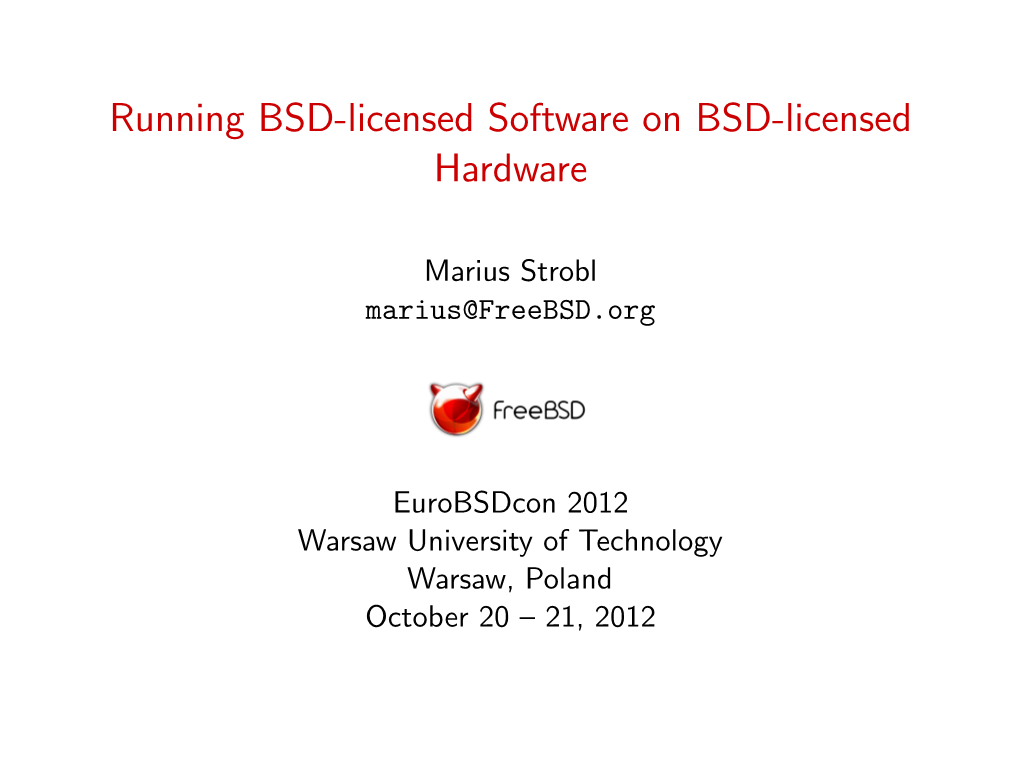 Running BSD-Licensed Software on BSD-Licensed Hardware