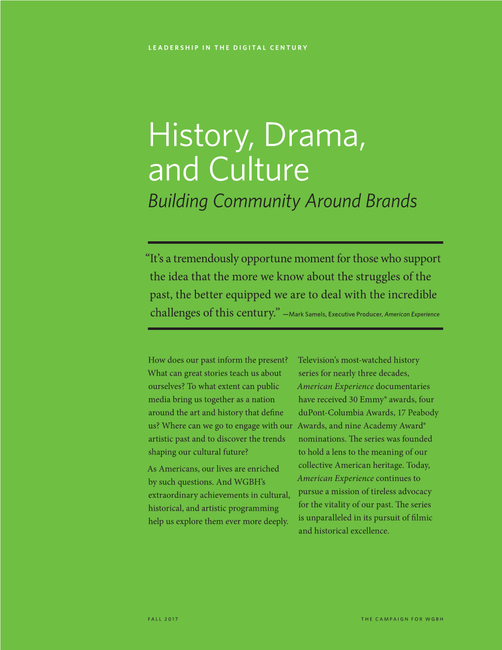 History, Drama, and Culture Building Community Around Brands