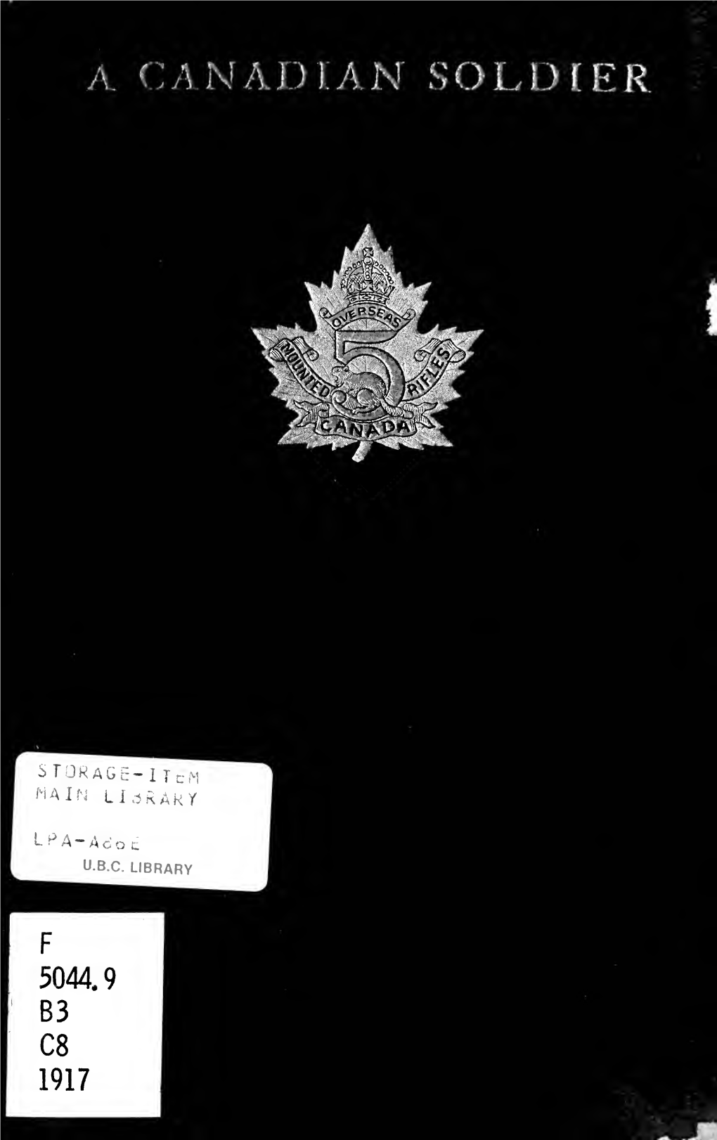 A Canadian Soldier: George Harold Baker, M.P., Lieutenant Colonel