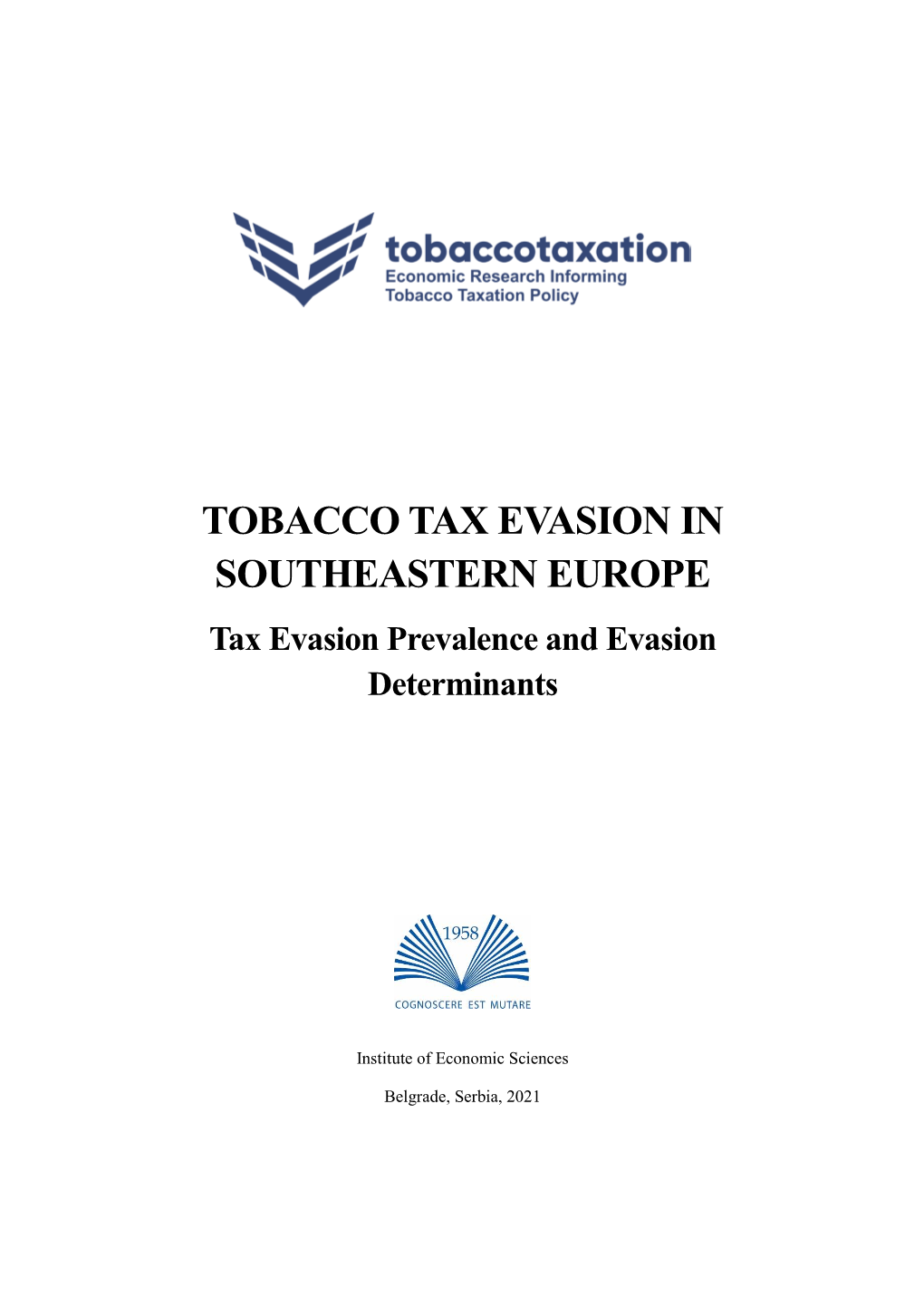 TOBACCO TAX EVASION in SOUTHEASTERN EUROPE Tax Evasion Prevalence and Evasion Determinants