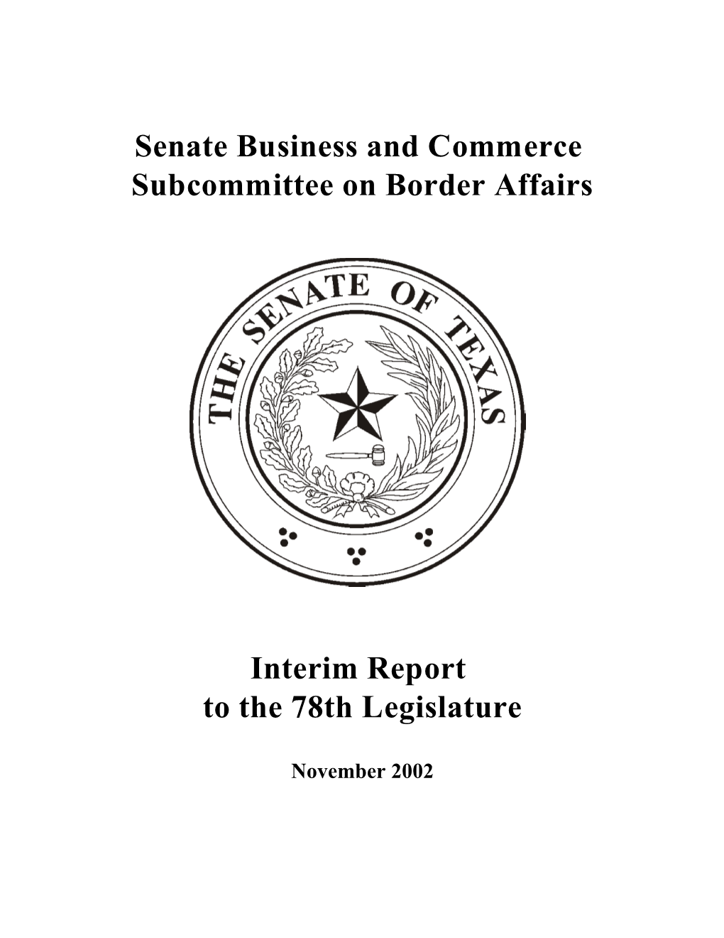 Senate Business and Commerce Subcommittee on Border Affairs Interim Report to the 78Th Legislature