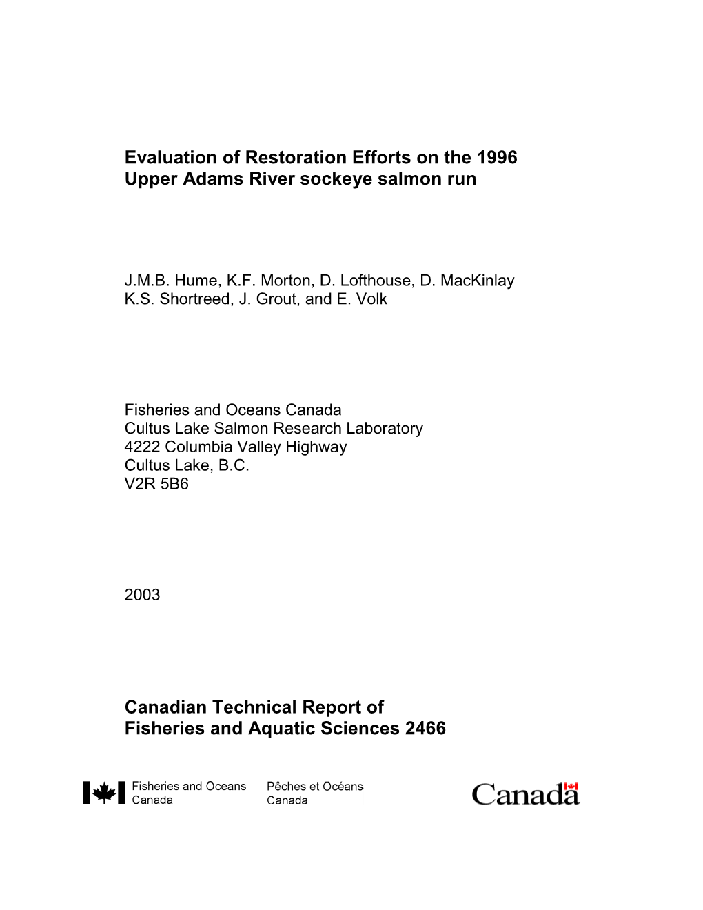 Evaluation of Restoration Efforts on the 1996 Upper Adams River Sockeye Salmon Run