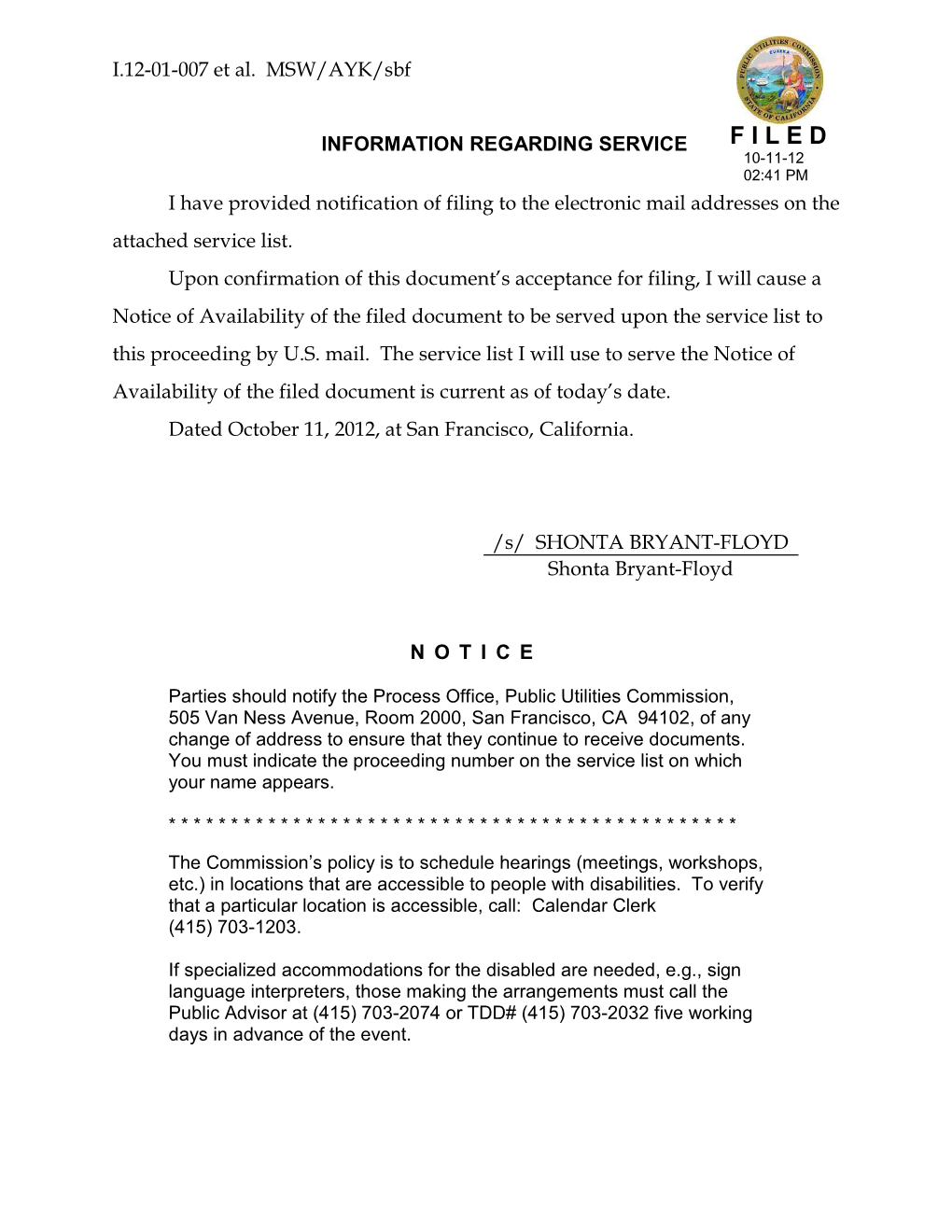 F I L E D 10-11-12 02:41 PM I Have Provided Notification of Filing to the Electronic Mail Addresses on the Attached Service List