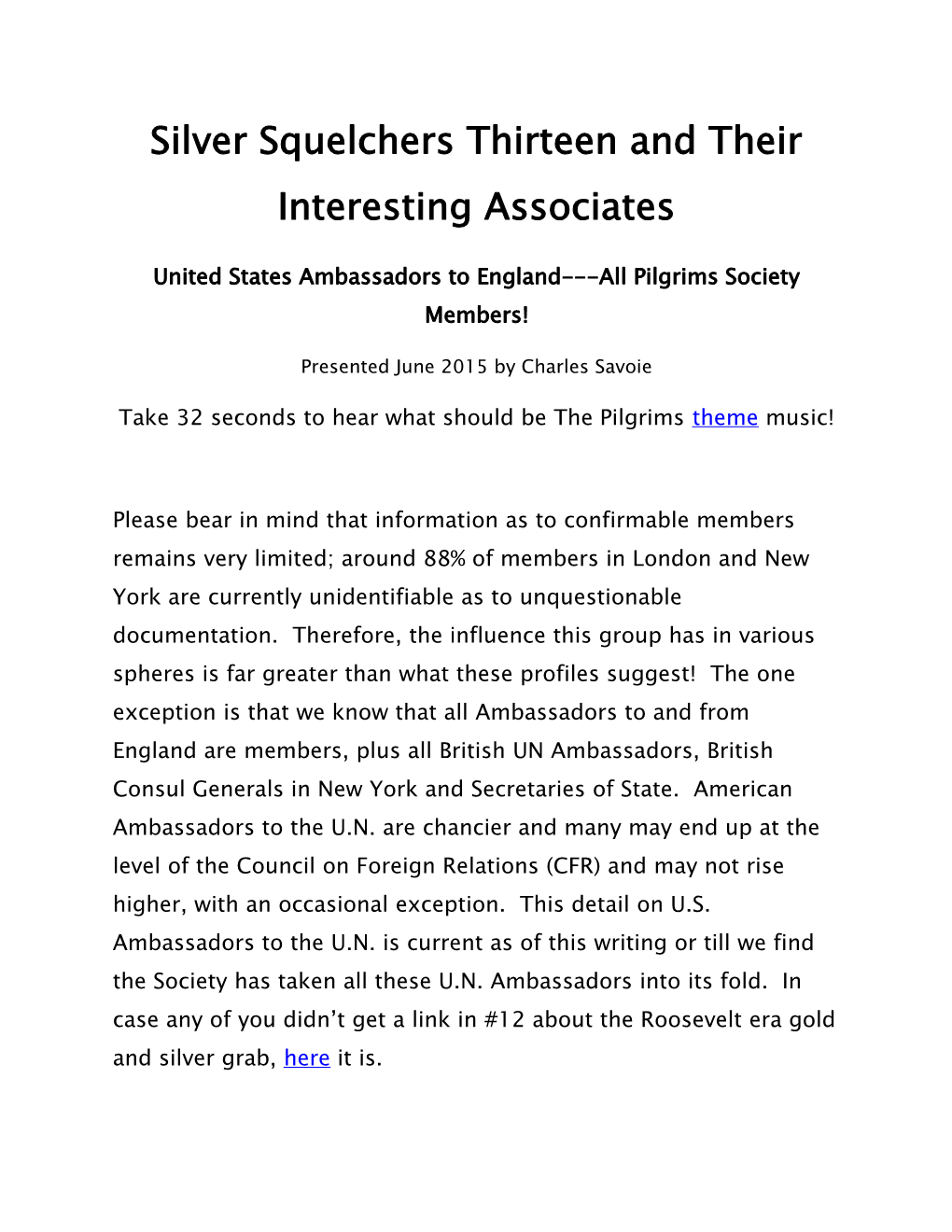 Silver Squelchers Thirteen and Their Interesting Associates