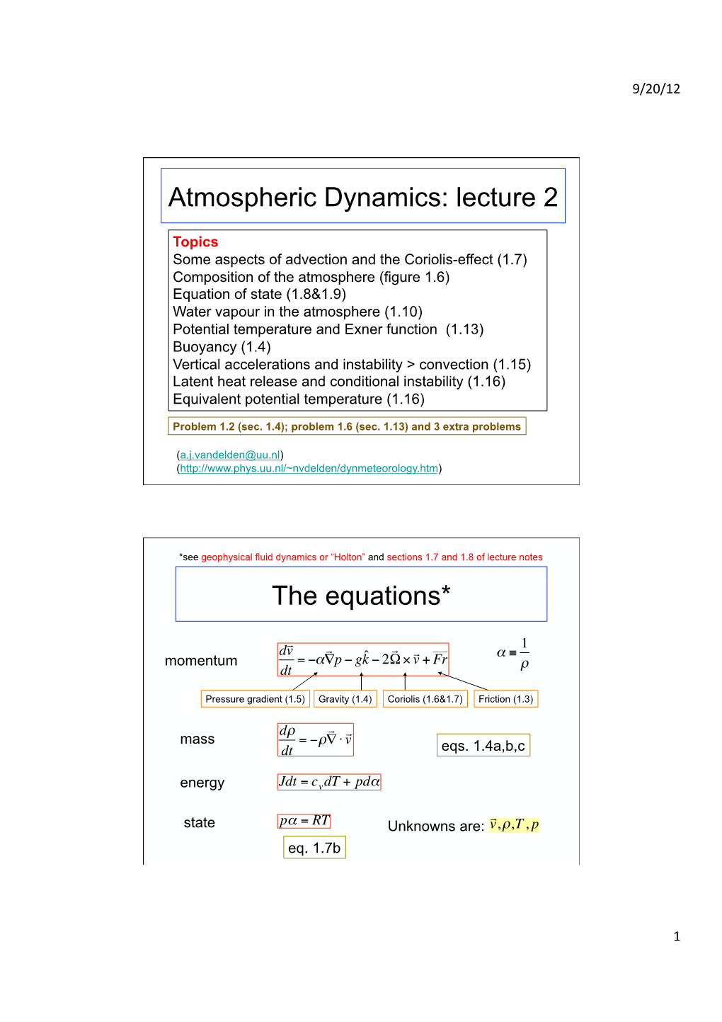 Atmospheric Dynamics: Lecture 2 the Equations*