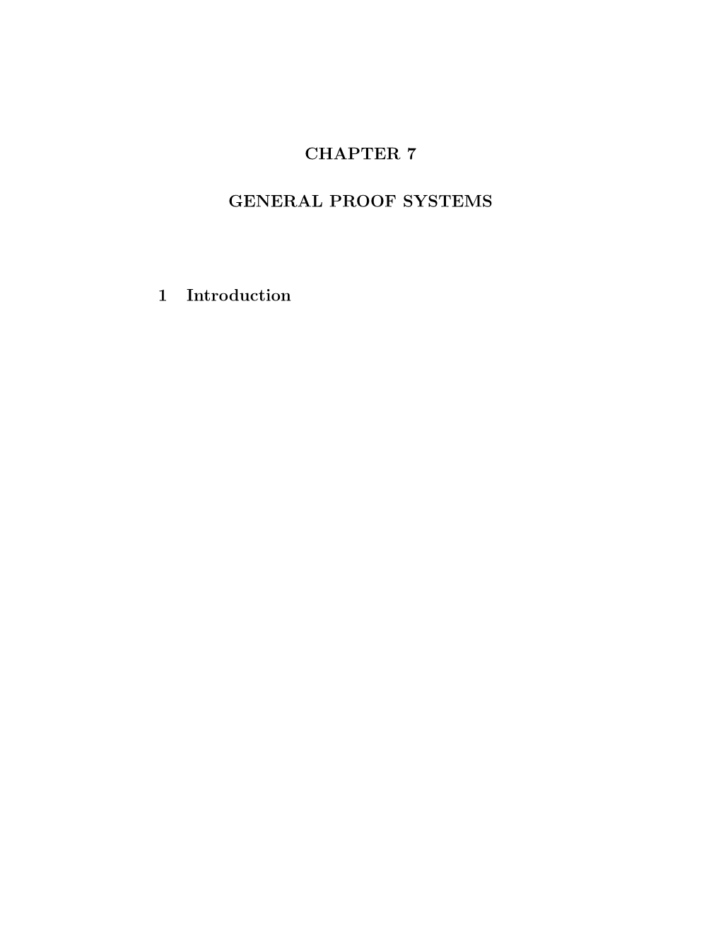 CHAPTER 7 GENERAL PROOF SYSTEMS 1 Introduction