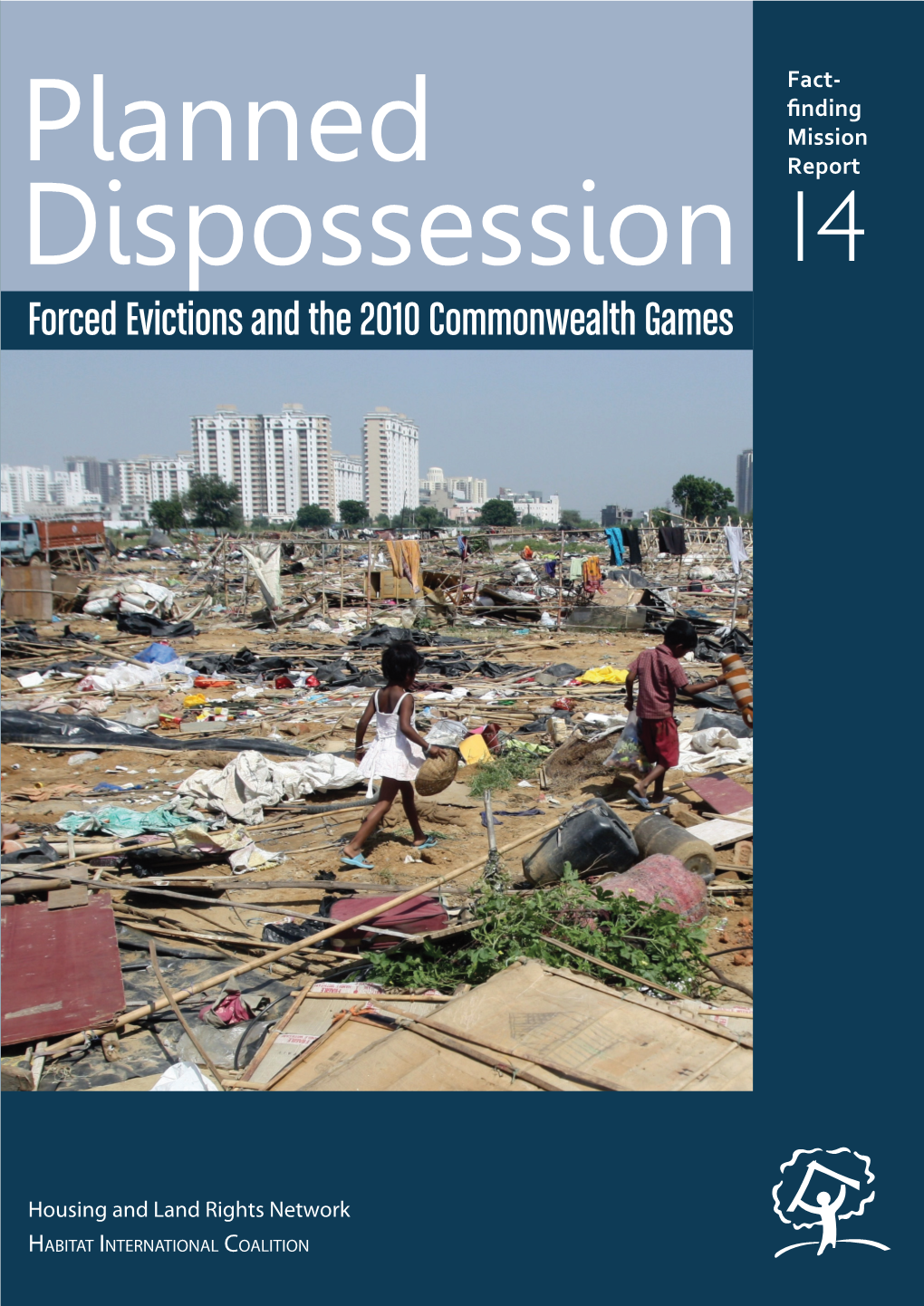 Forced Evictions and the 2010 Commonwealth Games Report of A