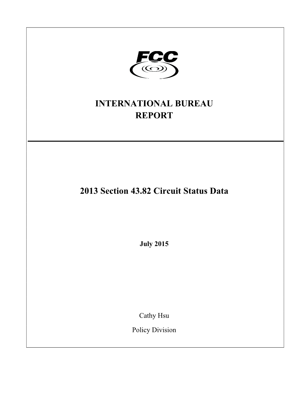 INTERNATIONAL BUREAU REPORT 2013 Section 43.82 Circuit Status