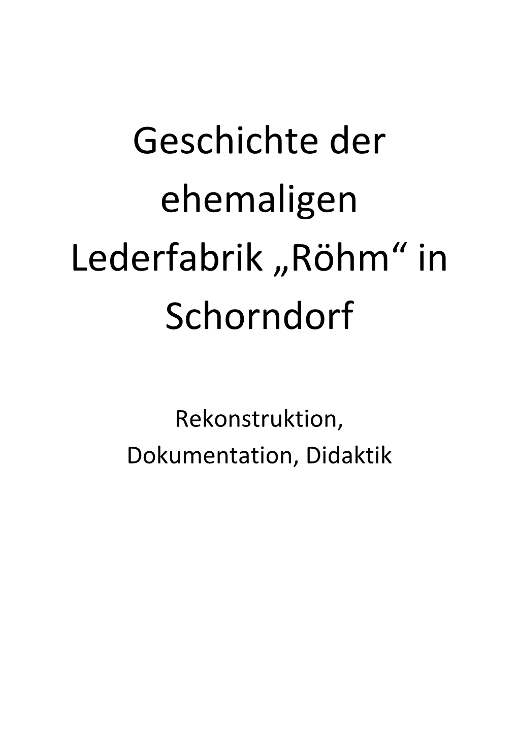 Geschichte Der Ehemaligen Lederfabrik „Röhm“ in Schorndorf