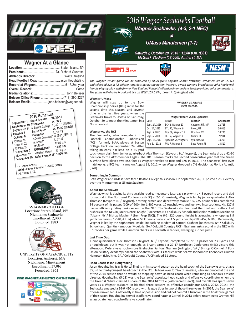 2016 Wagner Seahawks Football Wagner Seahawks (4-3, 2-1 NEC) at Umass Minutemen (1-7)