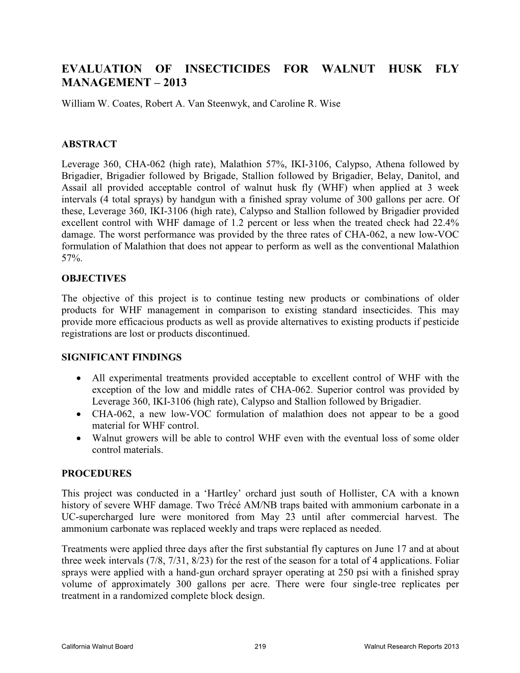 EVALUATION of INSECTICIDES for WALNUT HUSK FLY MANAGEMENT – 2013 William W