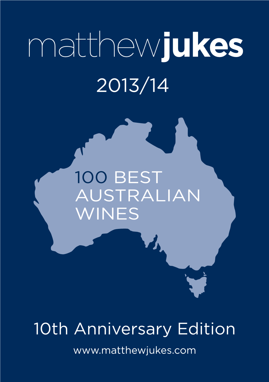 Matthew Jukes 100 Best Australian Wines 2013/14