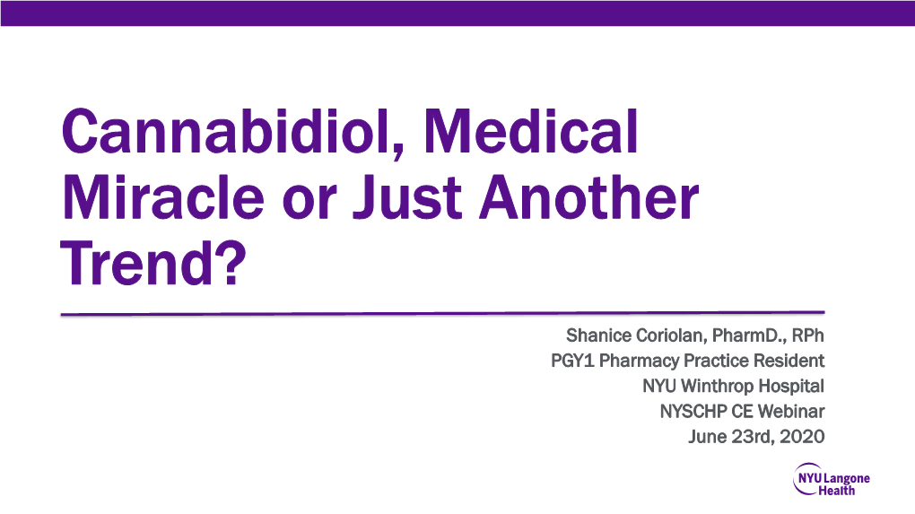 Cannabidiol, Medical Miracle Or Just Another Trend?