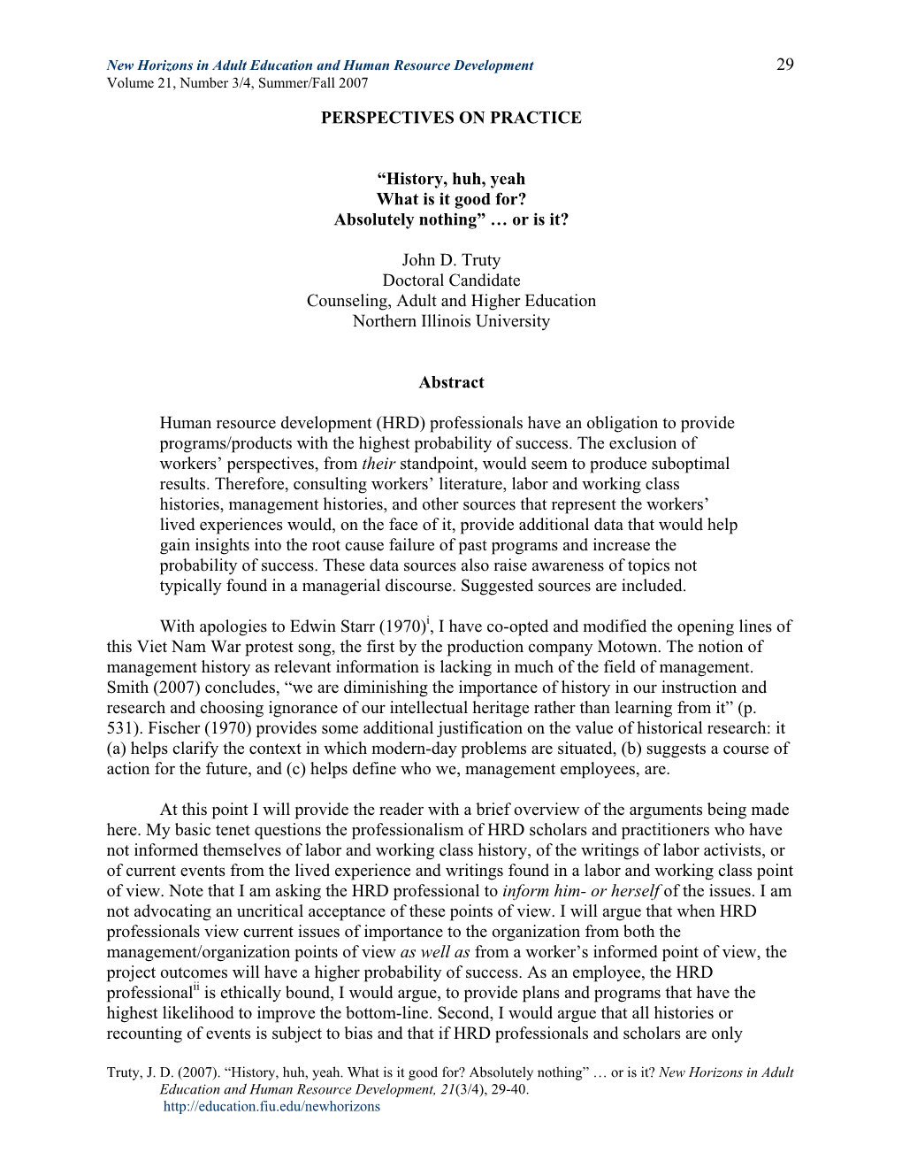 29 PERSPECTIVES on PRACTICE “History, Huh, Yeah What Is It Good For? Absolutely Nothing” … Or Is It? John D. Truty Doctor