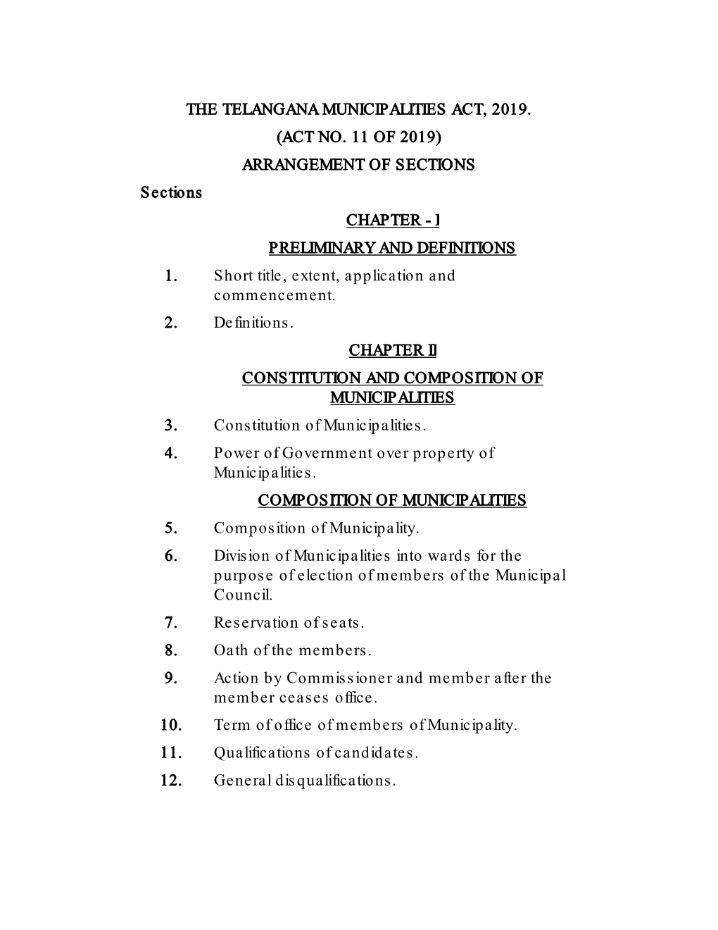THE TELANGANA MUNICIPALITIES ACT, 2019. (ACT NO. 11 of 2019) ARRANGEMENT of SECTIONS Sections CHAPTER - I PRELIMINARY and DEFINITIONS 1