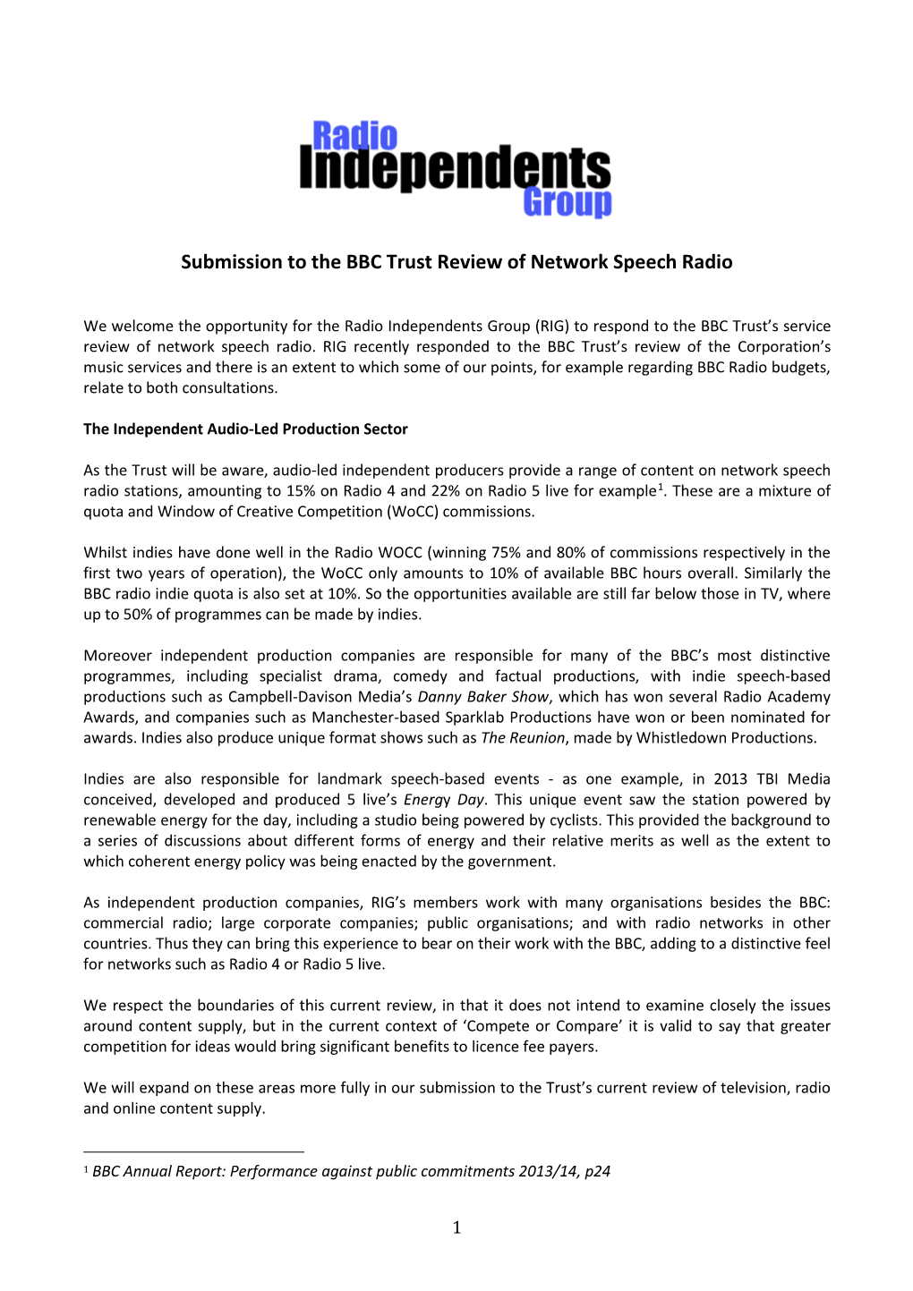 We Welcome the Opportunity for the Radio Independents Group (RIG) to Respond to the BBC Trust’S Service Review of Network Speech Radio