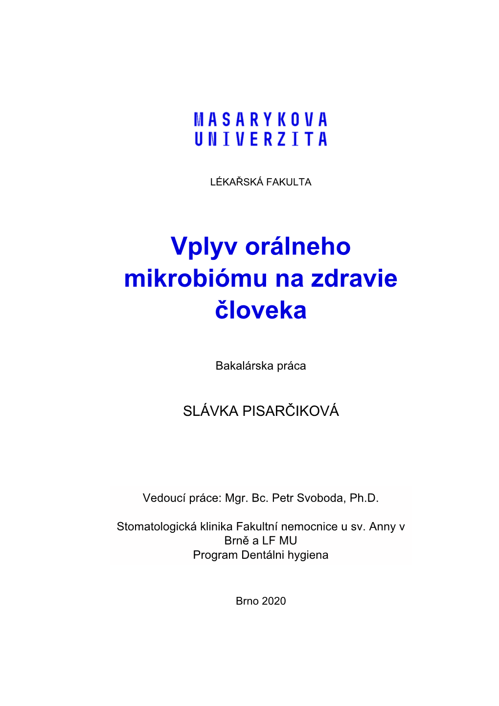 Vplyv Orálneho Mikrobiómu Na Zdravie Človeka