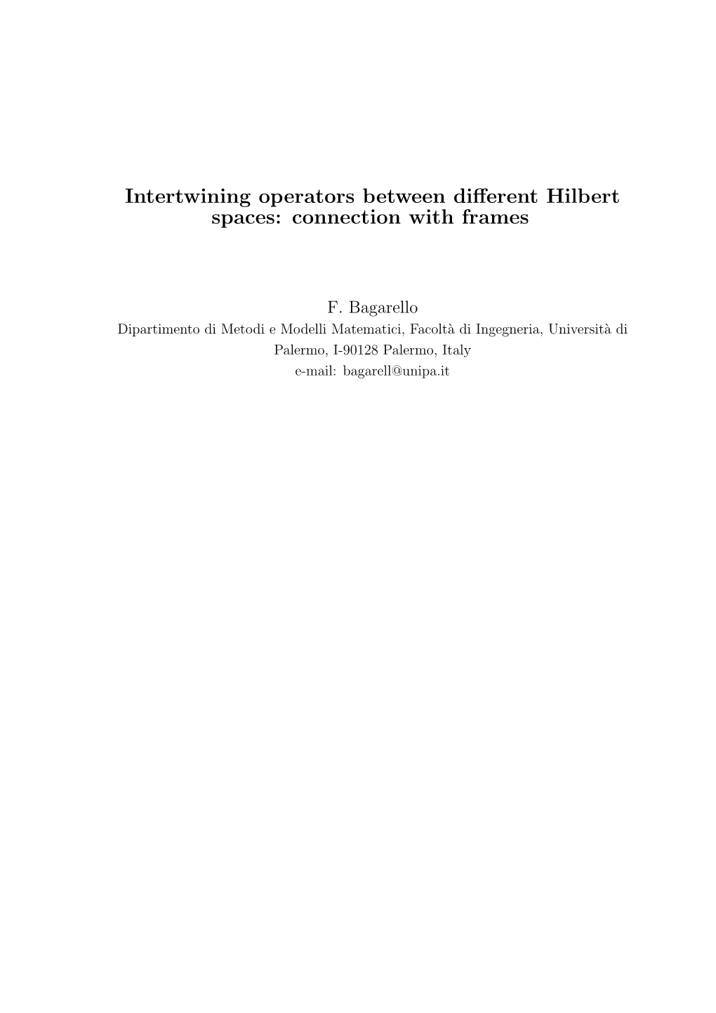 Intertwining Operators Between Different Hilbert Spaces