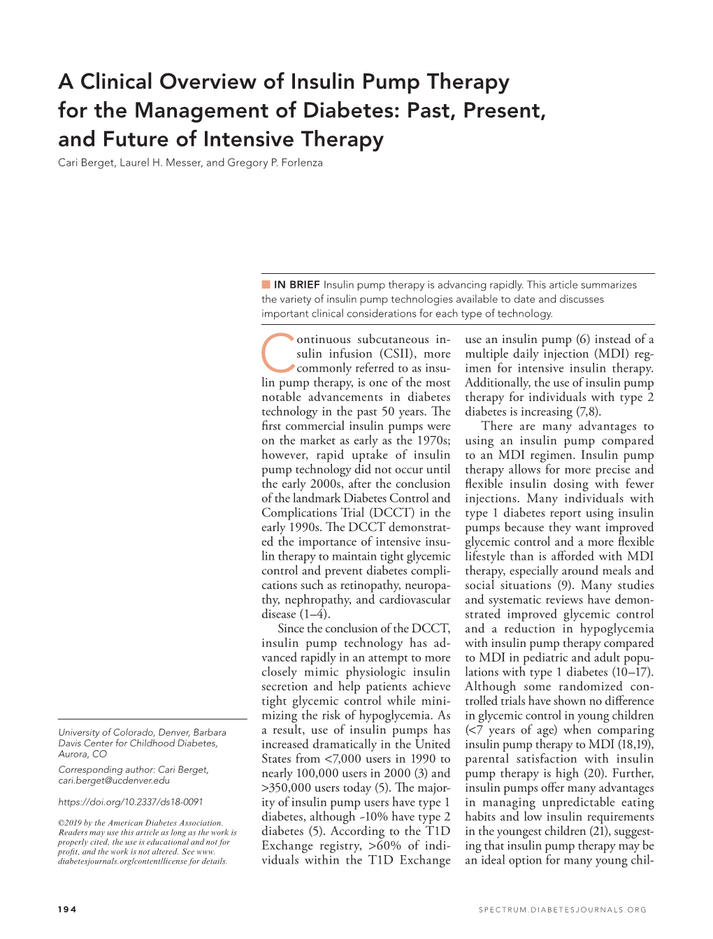 A Clinical Overview of Insulin Pump Therapy for the Management of Diabetes: Past, Present, and Future of Intensive Therapy Cari Berget, Laurel H