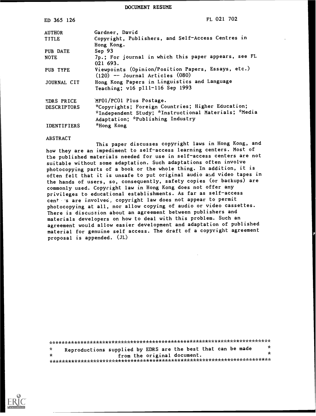 Copyright, Publishers, and Self-Access Centres in Hong Kong. PUB DATE Sep 93 NOTE 7P.; for Journal in Which This Paper Appears, See FL 021 693