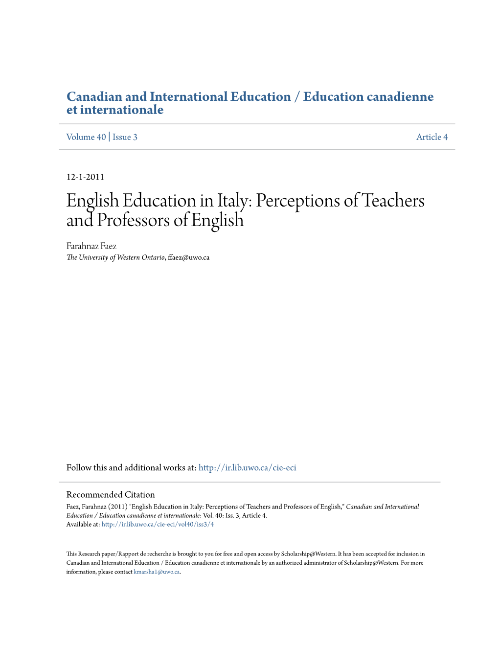 English Education in Italy: Perceptions of Teachers and Professors of English Farahnaz Faez the University of Western Ontario, Ffaez@Uwo.Ca
