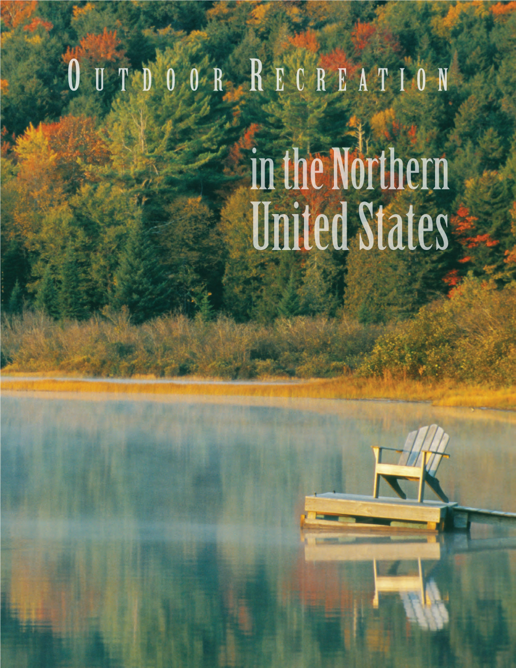 Outdoor Recreation in the Northern United States