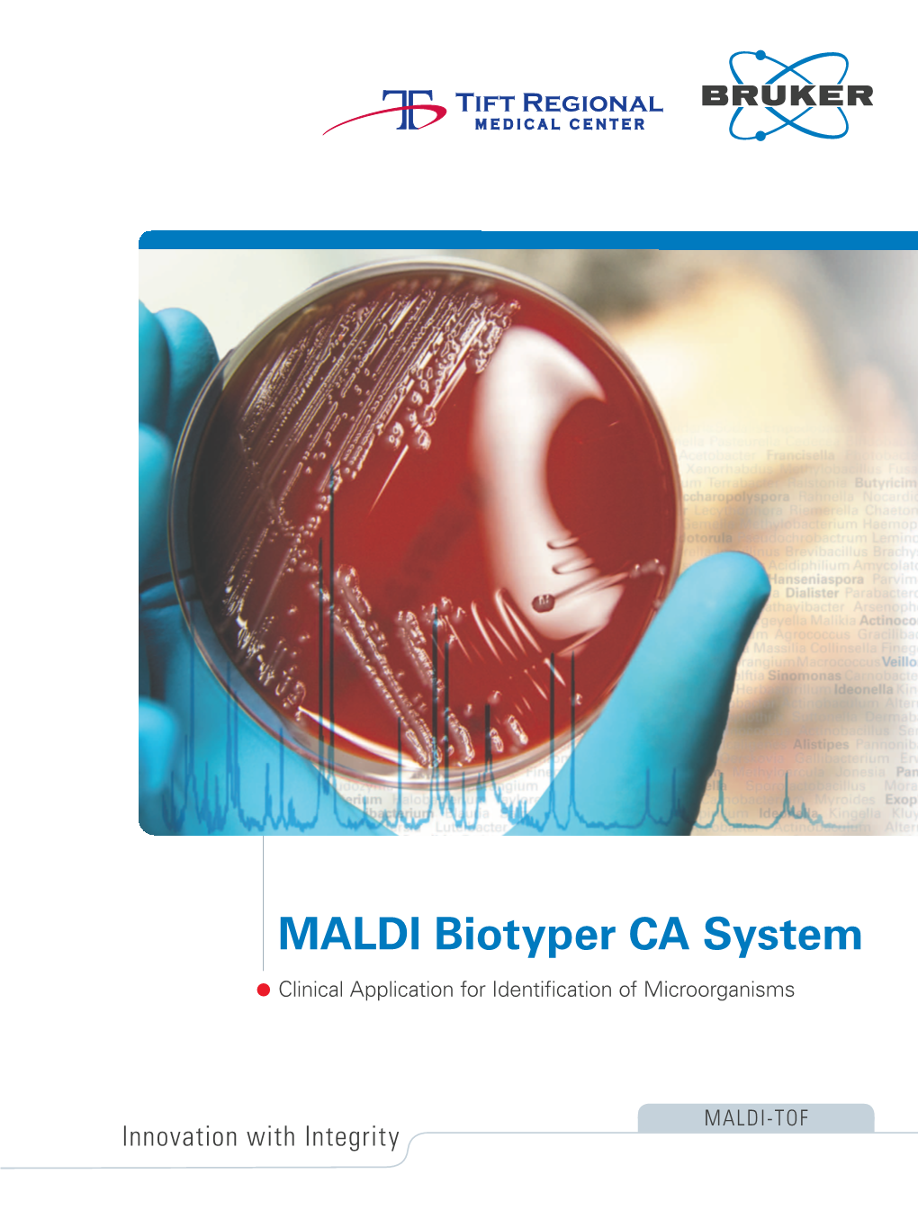 MALDI Biotyper CA System Clinical Application for Identification of Microorganisms