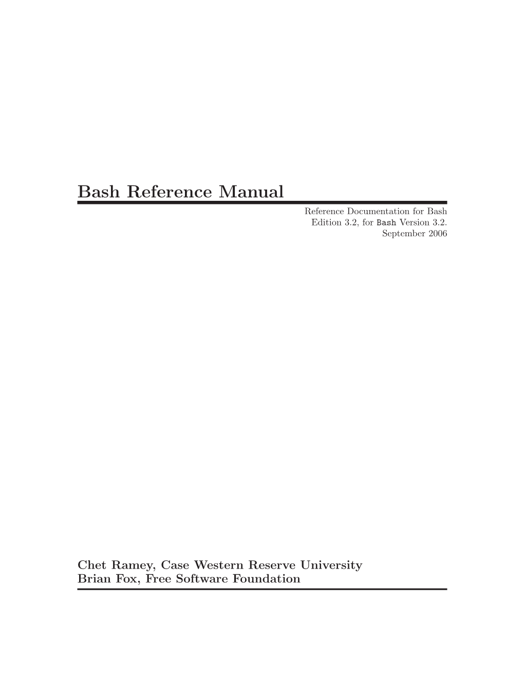 Bash Reference Manual Reference Documentation for Bash Edition 3.2, for Bash Version 3.2