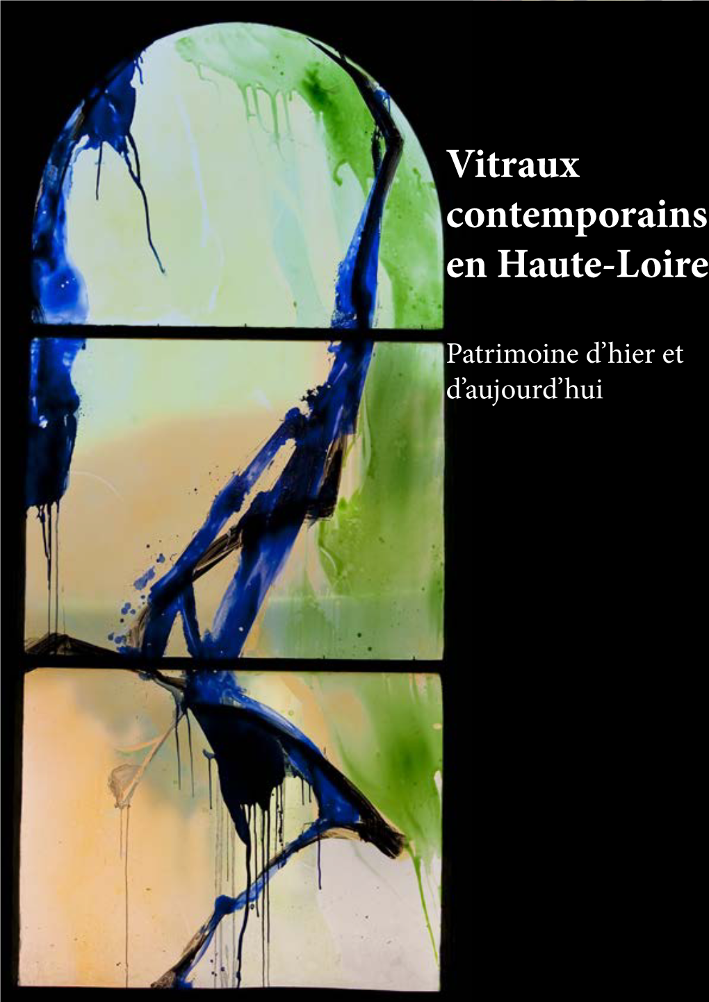 Vitraux Contemporains En Haute-Loire