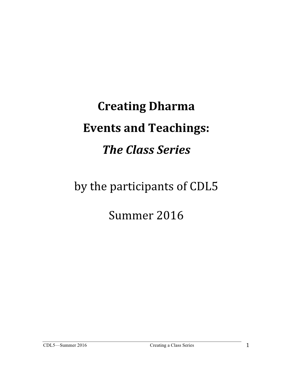 Creating Dharma Events and Teachings: the Class Series